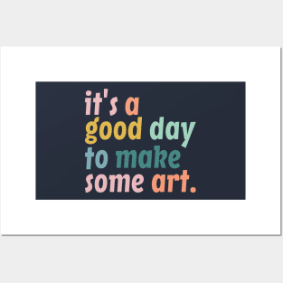 It's a Good Day to Make Art, Gift For Teacher, Art Teacher Gift Posters and Art